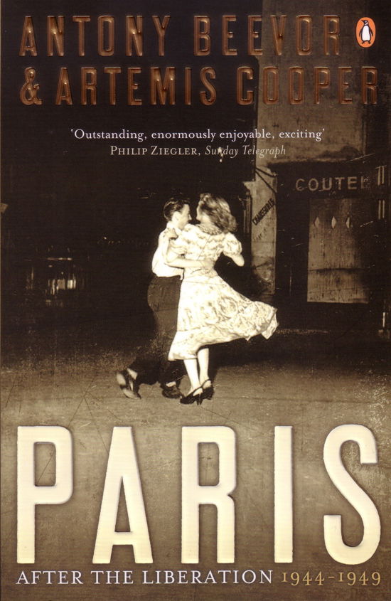 Paris After the Liberation: 1944 - 1949 - Artemis Cooper - Kirjat - Penguin Books Ltd - 9780141032412 - torstai 4. lokakuuta 2007