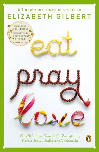 Eat, Pray, Love: One Woman's Search for Everything Across Italy, India and Indonesia - Elizabeth Gilbert - Libros - Penguin Books - 9780143038412 - 1 de febrero de 2007