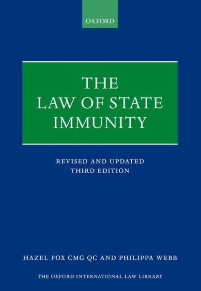 Cover for Fox, QC, Hazel (Barrister, Grays Inn) · The Law of State Immunity - Oxford International Law Library (Paperback Book) [3 Revised edition] (2015)