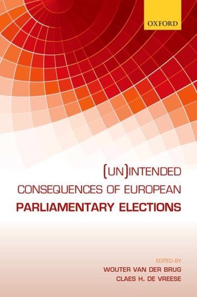 Cover for Wouter Van Der Brug · (Un)intended Consequences of EU Parliamentary Elections (Hardcover Book) (2016)