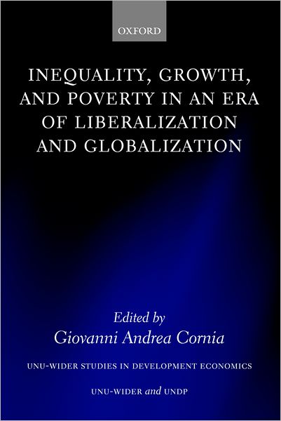 Cover for Cornia · Inequality, Growth, and Poverty in an Era of Liberalization and Globalization - WIDER Studies in Development Economics (Hardcover Book) (2004)