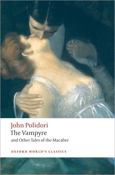 The Vampyre and Other Tales of the Macabre - Oxford World's Classics - John Polidori - Livros - Oxford University Press - 9780199552412 - 11 de setembro de 2008