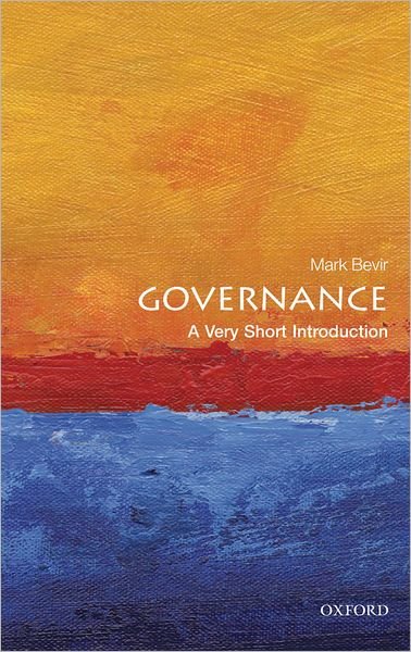 Cover for Bevir, Mark (Professor of Political Science at University of California, Berkeley) · Governance: A Very Short Introduction - Very Short Introductions (Paperback Book) (2012)