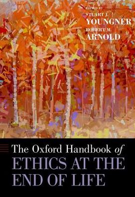 The Oxford Handbook of Ethics at the End of Life - Oxford Handbooks -  - Livros - Oxford University Press Inc - 9780199974412 - 11 de outubro de 2016