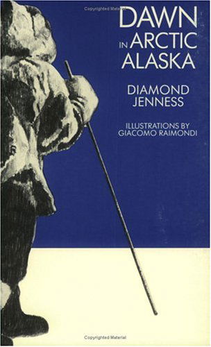 Dawn in Arctic Alaska - Diamond Jenness - Books - The University of Chicago Press - 9780226397412 - December 1, 1984