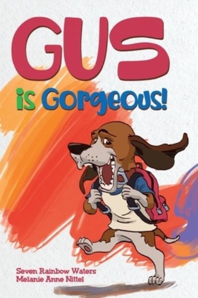 Cover for Seven Rainbow Waters · Gus Is Gorgeous! (Hardcover bog) (2021)