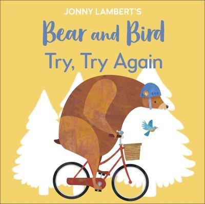 Cover for Jonny Lambert · Jonny Lambert’s Bear and Bird: Try, Try Again - The Bear and the Bird (Board book) (2023)
