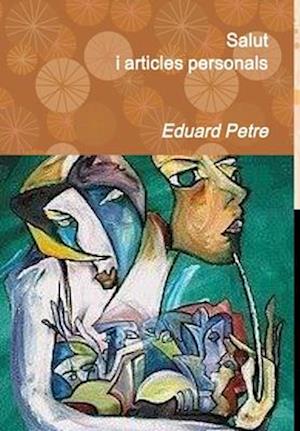 Cover for Eduardo Petre · Salut I Articles Personals (Book) (2018)