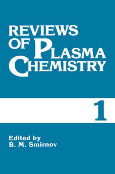 Cover for B M Smirnov · Reviews of Plasma Chemistry: Volume 1 (Hardcover Book) [1991 edition] (1991)