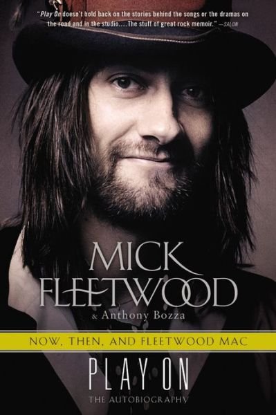 Play On: Now, Then, and Fleetwood Mac: the Autobiography - Mick Fleetwood - Kirjat - Back Bay Books - 9780316403412 - tiistai 27. lokakuuta 2015