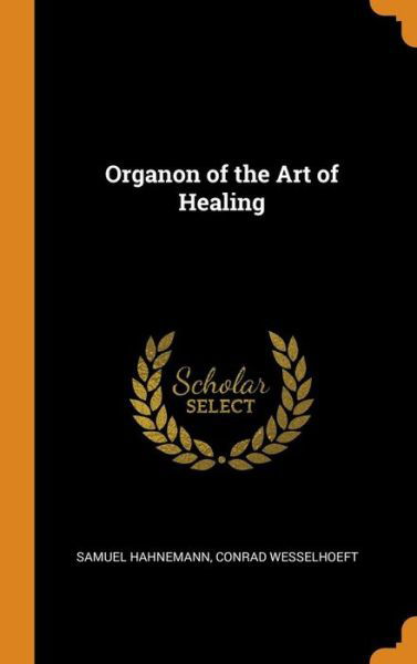 Cover for Samuel Hahnemann · Organon of the Art of Healing (Hardcover Book) (2018)