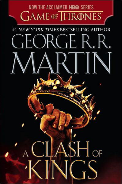 A Clash of Kings (HBO Tie-in Edition): A Song of Ice and Fire: Book Two - A Song of Ice and Fire - George R. R. Martin - Books - Random House Publishing Group - 9780345535412 - March 6, 2012