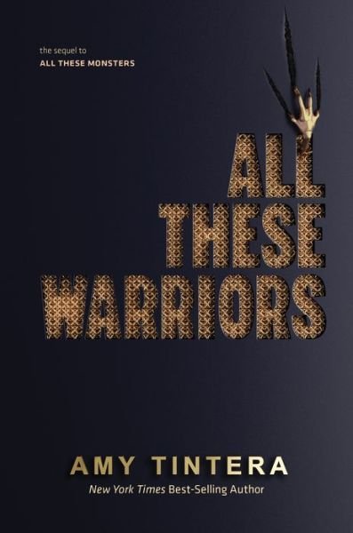 Cover for Amy Tintera · All These Warriors - All These Monsters (Hardcover bog) (2021)