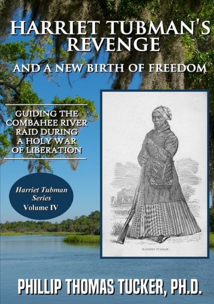 Cover for Phillip Thomas Tucker · Harriet Tubman's Revenge and a New Birth of Freedom (Paperback Book) (2019)