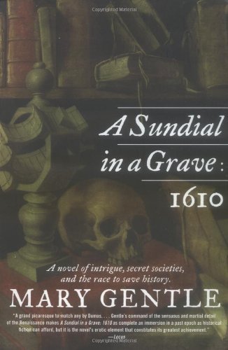 Cover for Mary Gentle · A Sundial in a Grave: 1610: a Novel (Pocketbok) [First edition] (2005)