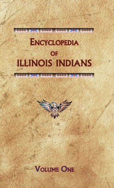 Cover for Donald Ricky · Encyclopedia of Illinois Indians (Volume One) (Hardcover Book) (1998)