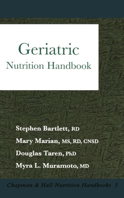 Cover for Stephen Bartlett · Geriatric: Nutrition Handbook (Taschenbuch) [Softcover reprint of the original 1st ed. 1998 edition] (1997)
