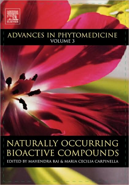 Cover for Mahendra Rai · Naturally Occurring Bioactive Compounds - Advances in Phytomedicine (Hardcover Book) (2006)