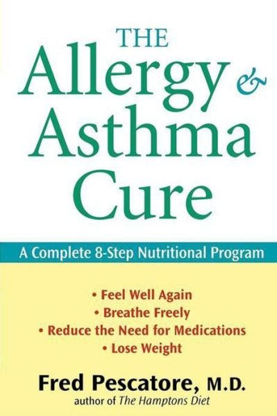 Cover for Fred Pescatore · The Allergy and Asthma Cure: a Complete 8-step Nutritional Program (Taschenbuch) (2008)