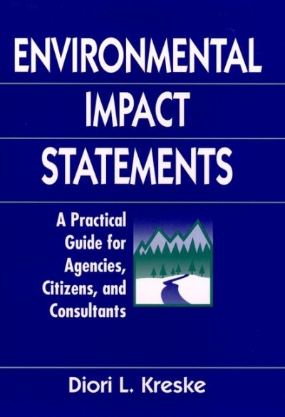 Cover for Diori L. Kreske · Environmental Impact Statements: A Practical Guide for Agencies, Citizens, and Consultants (Hardcover Book) (1996)