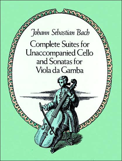 Cover for Music Scores · Complete Suites for Unaccompanied Cello and Sonatas for Viola Da Gamba (Dover Chamber Music Scores) (Paperback Book) (1988)