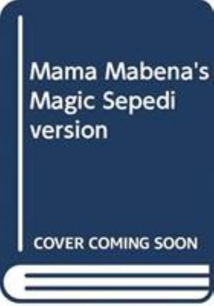 Cover for Dianne Hofmeyr · Mama Mabena's Magic Sepedi version (Taschenbuch) (2002)