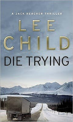 Cover for Lee Child · Die Trying: (Jack Reacher 2) - Jack Reacher (Paperback Book) [New edition] (1999)