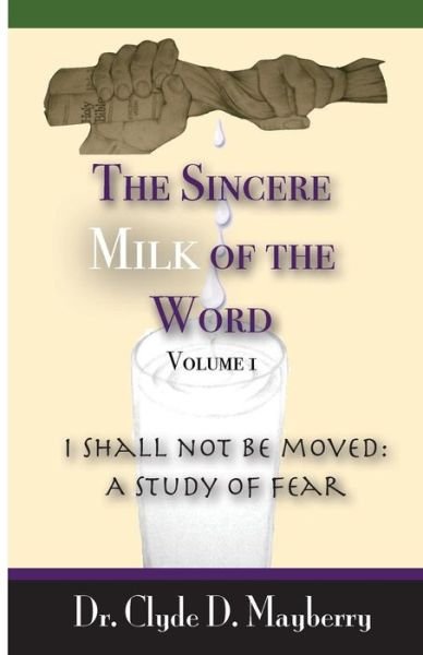 Cover for Clyde D Mayberry · The Sincere Milk of the Word (Paperback Bog) (2015)
