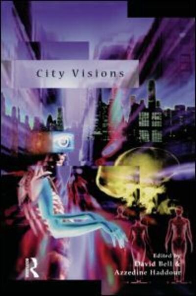 Cover for Bell, David (University of Leeds, UK) · City Visions (Paperback Bog) (2000)