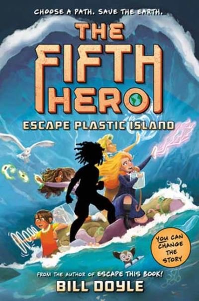 Cover for Bill Doyle · The Fifth Hero #2: Escape Plastic Island (Hardcover bog) (2024)