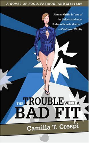 Cover for Camilla Trinchieri · The Trouble with a Bad Fit: a Novel of Food, Fashion, and Mystery (Taschenbuch) (2003)