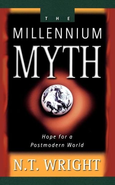 Cover for Tom Wright · The Millennium Myth (Taschenbuch) (1999)