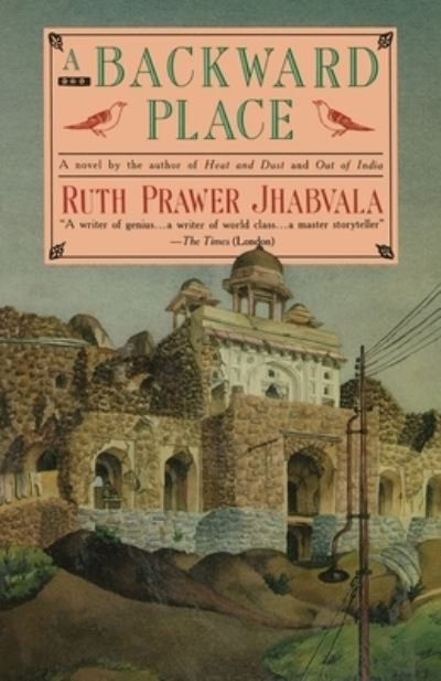 Cover for Ruth Prawer Jhabvala · A Backward Place (Paperback Book) (1990)