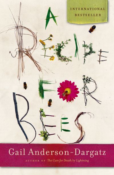 Cover for Gail Anderson-Dargatz · A recipe for bees (Book) [1st Canadian edition] (1999)