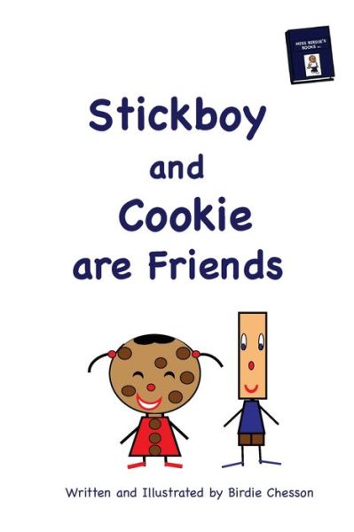 Cover for Birdie Chesson · Stickboy and Cookie Are Friends (Paperback Book) (2011)