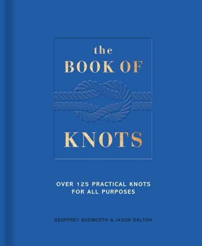 Book Of Knots - Geoffrey Budworth - Boeken - The Ivy Press - 9780711257412 - 20 april 2021