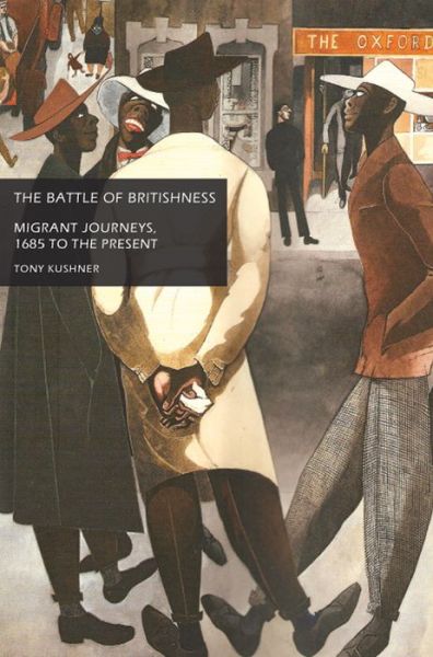 Cover for Tony Kushner · The Battle of Britishness: Migrant Journeys, 1685 to the Present (Paperback Book) (2014)