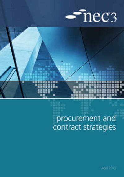 NEC3 Procurement and Contract Strategies Guide - Nec - Böcker - ICE Publishing - 9780727759412 - 15 april 2013