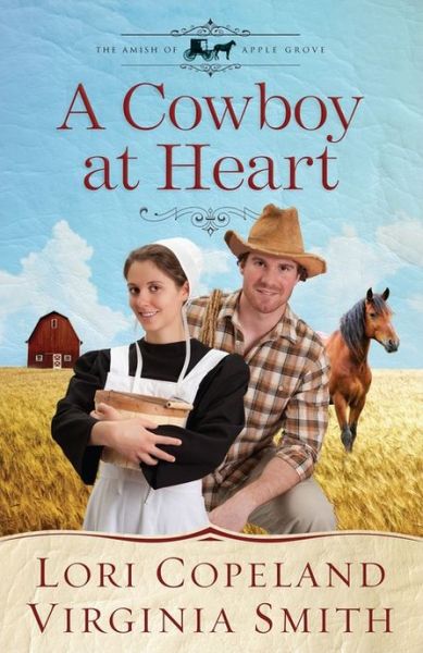 Cover for Lori Copeland · A Cowboy at Heart - The Amish of Apple Grove (Paperback Book) (2013)