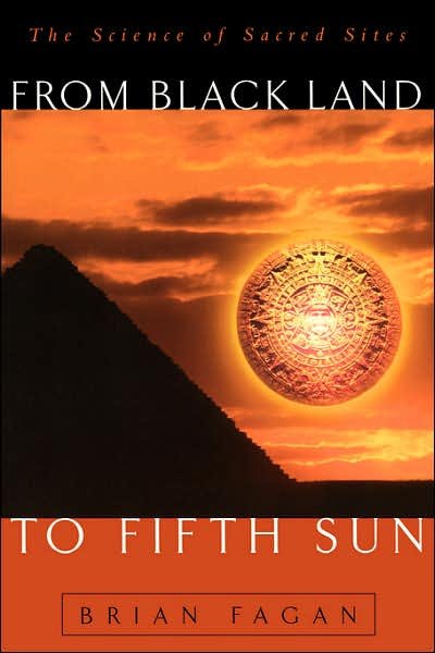 Cover for Brian Fagan · From Black Land To Fifth Sun: The Science Of Sacred Sites (Paperback Book) [New edition] (1999)