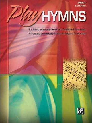 Cover for Melody Bober · Play Hymns, Book 4 (Book) (2011)