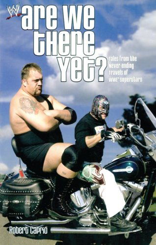 Cover for Robert Caprio · Are We There Yet?: Tales from the Never-ending Travels of Wwe Superstars - Wwe (Pocketbok) (2005)