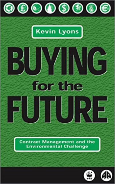 Cover for Kevin Lyons · Buying for the Future: Contract Management for the Twenty-first Century (Paperback Book) (1998)