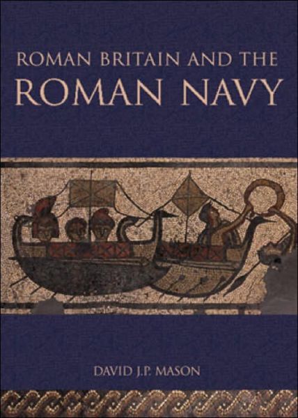 Cover for David Mason · Roman Britain and the Roman Navy (Paperback Book) (2009)