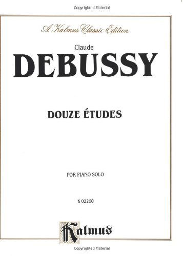 Cover for Claude · Debussy Douze Etudes (Paperback Book) [Kalmus edition] (2005)