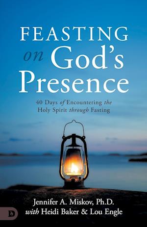 Cover for Jennifer A. Miskov · Feasting on God's Presence (Book) (2024)