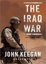 Cover for John Keegan · The Iraq War (Lydbok (CD)) [Unabridged edition] (2004)