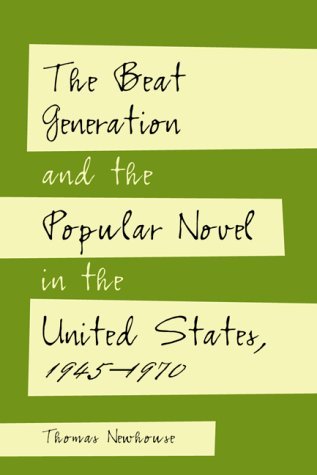 Cover for Thomas Newhouse · The Beat Generation and the Popular Novel in the United States, 1945-1970 (Paperback Book) (2000)