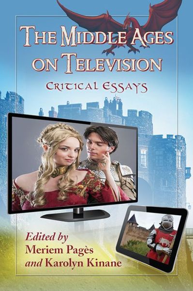 Cover for Meriem Pag\'s · The Middle Ages on Television: Critical Essays (Paperback Book) (2015)