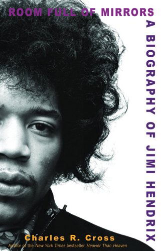 Cover for Charles R. Cross · Room Full of Mirrors: A Biography of Jimi Hendrix (Pocketbok) [Reprint edition] (2006)